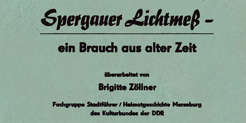 1978 - Spergauer Lichtmeß - <br>ein Brauch aus alter Zeit<br><sup><i>überarbeitet von Brigitte Zöllner</sup></i>