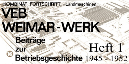 1987 - VEB Weimar-Werk <br>Beiträge zur Betriebsgeschichte - Teil 1
